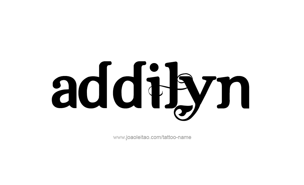 Tattoo Design  Name Addilyn   