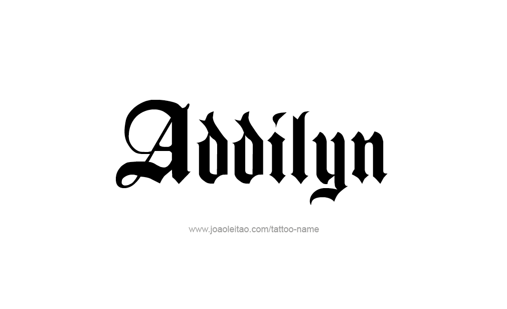 Tattoo Design  Name Addilyn   