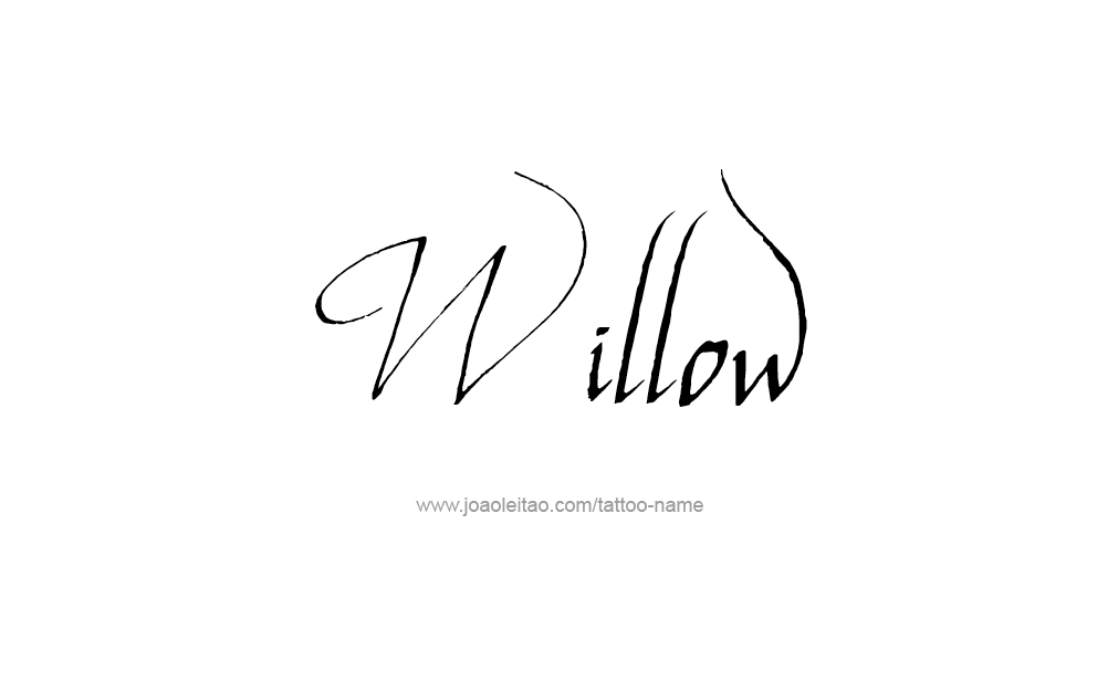 Tattoo Design  Name Willow  