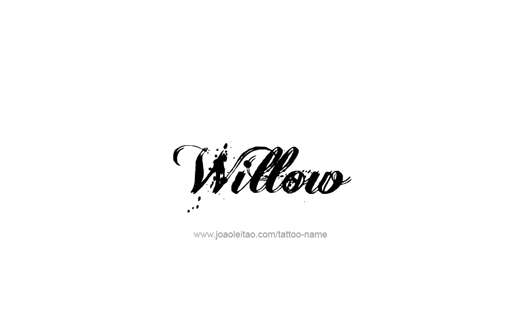 Tattoo Design  Name Willow  