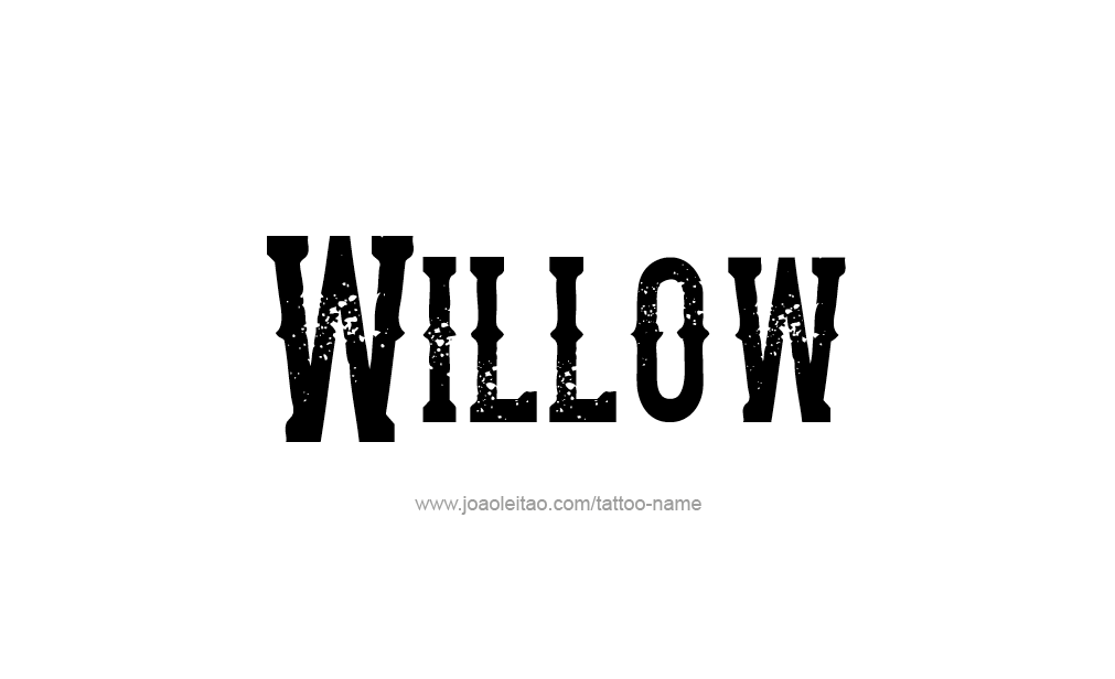 Tattoo Design  Name Willow  