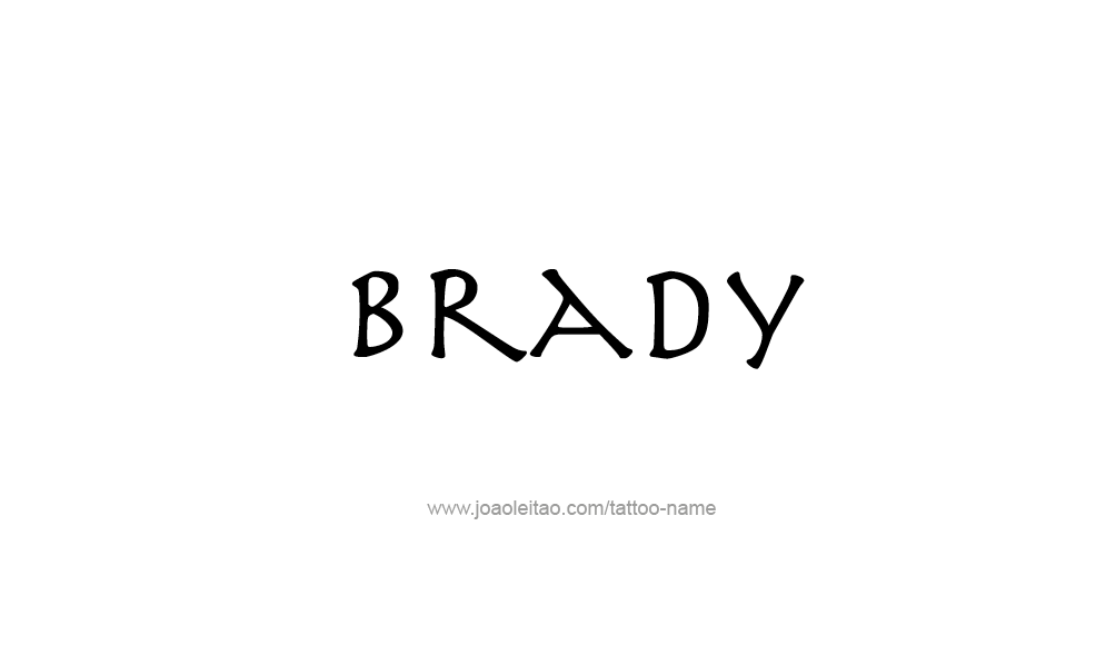 Tattoo Design  Name Brady   