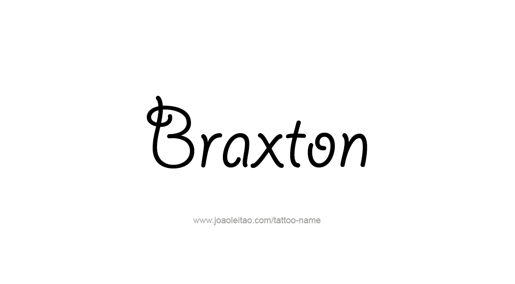 Tattoo Design  Name Braxton   