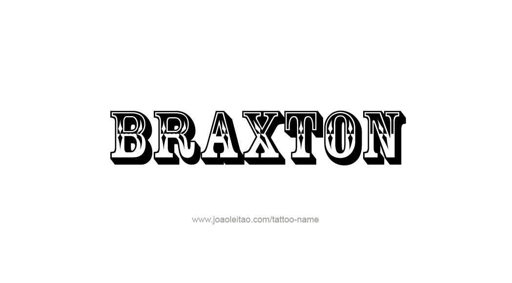 Tattoo Design  Name Braxton   