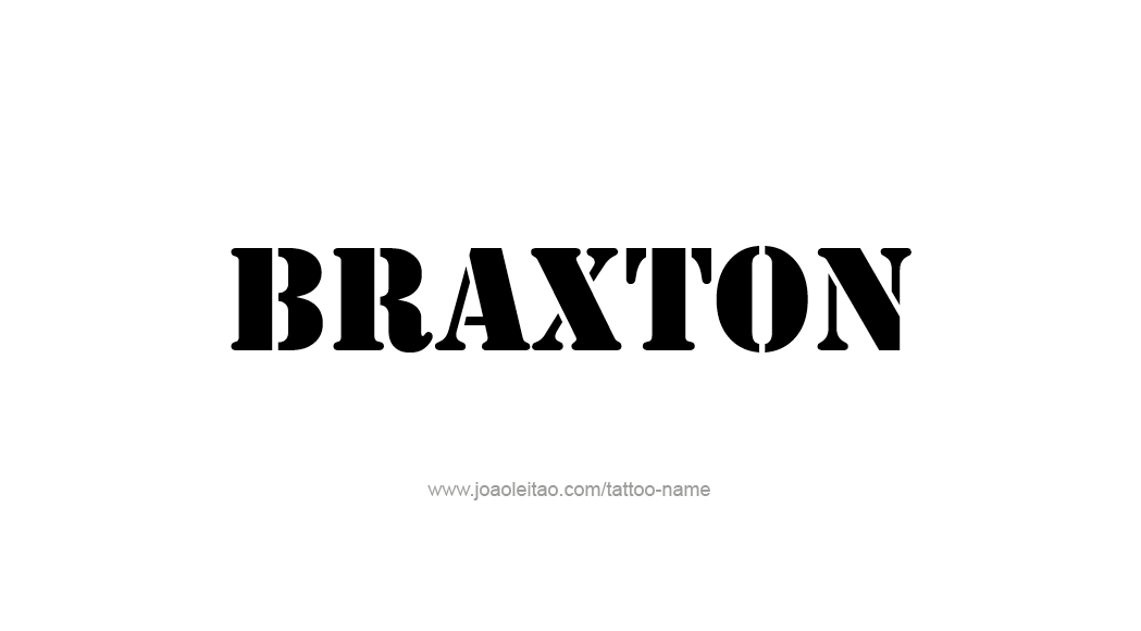 Tattoo Design  Name Braxton   