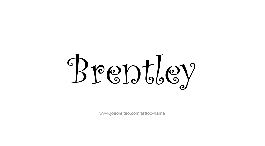 Tattoo Design  Name Brentley   