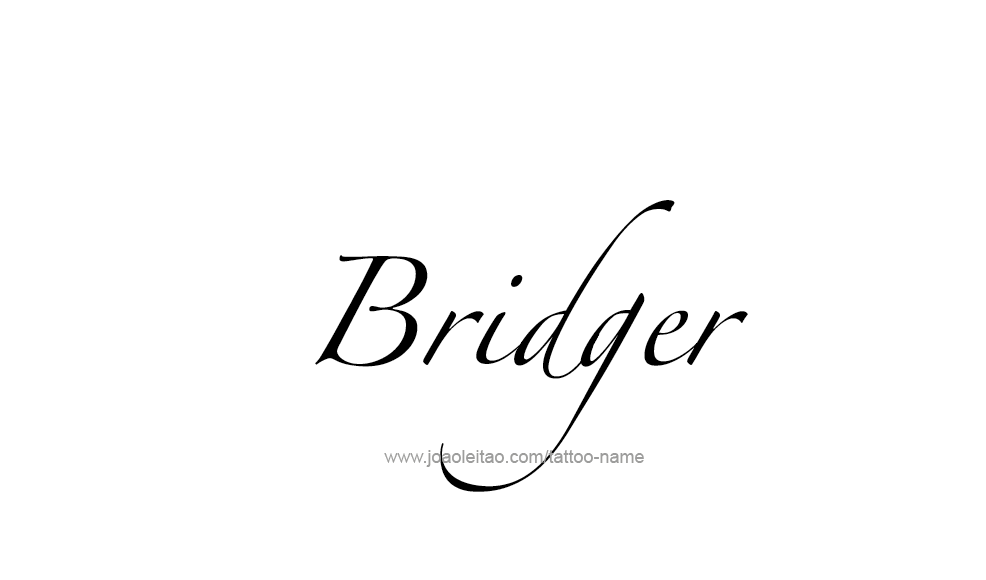 Bridger Name Tattoo Designs