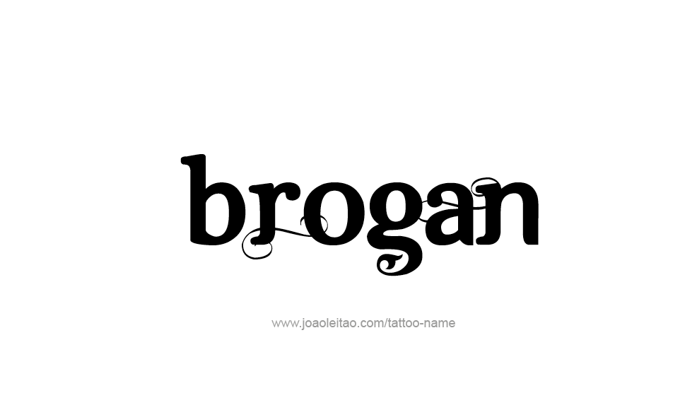 Brogan Name Tattoo Designs