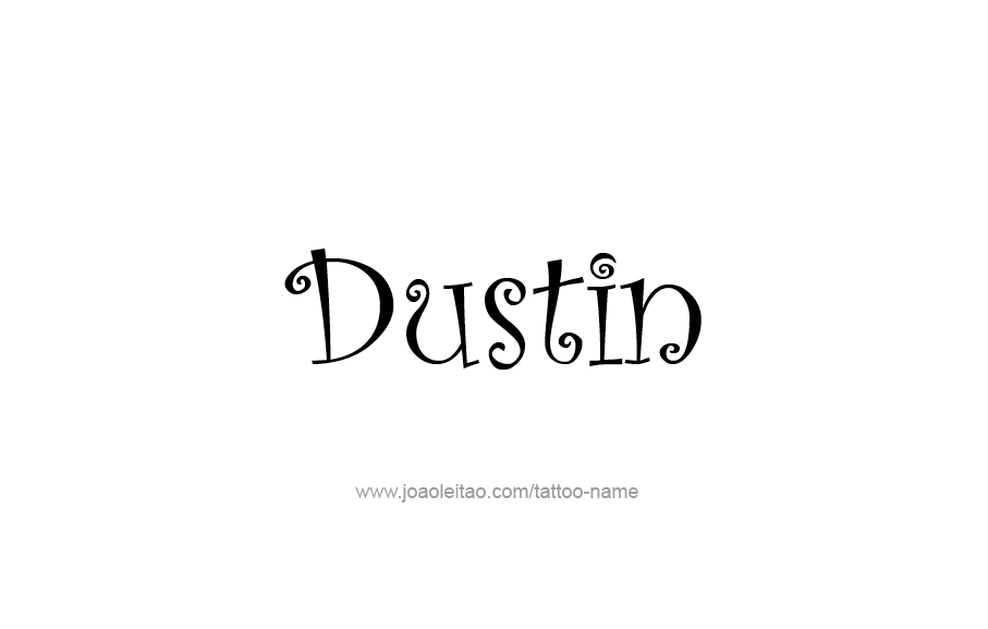 Tattoo Design  Name Dustin   