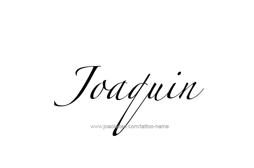 Joaquin Name Tattoo Designs