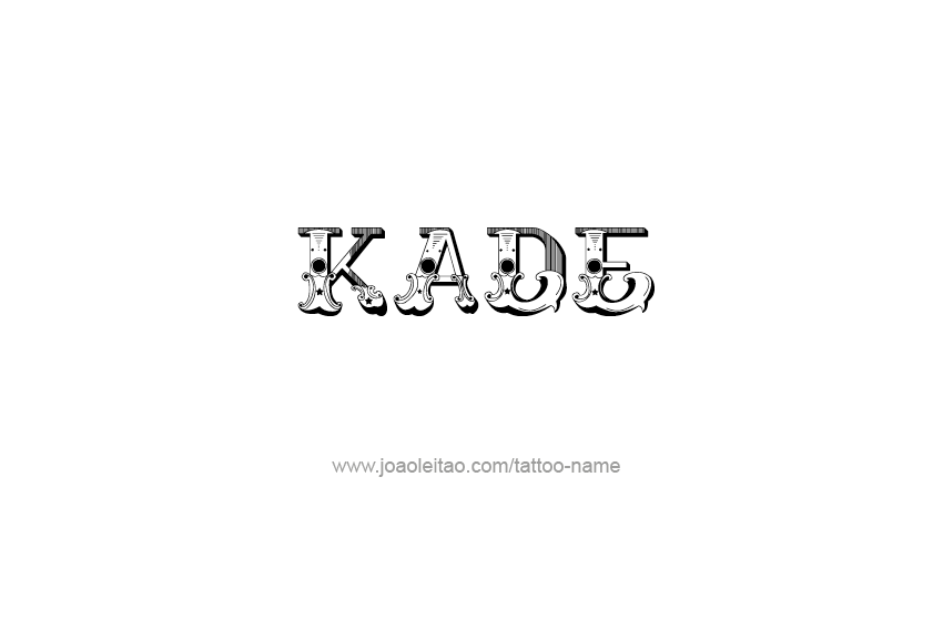 Tattoo Design  Name Kade   