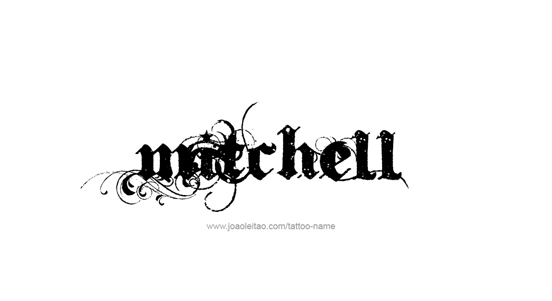 Mitchell Name Tattoo Designs