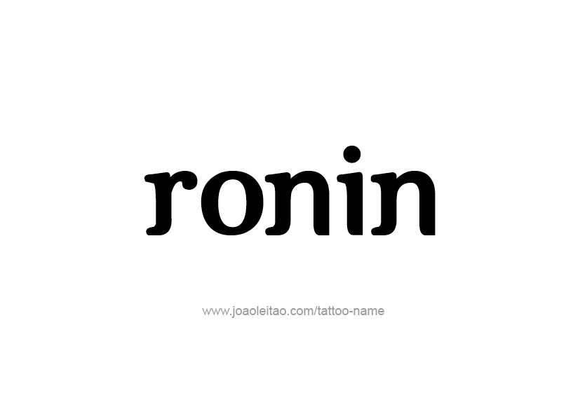 Tattoo Design  Name Ronin   