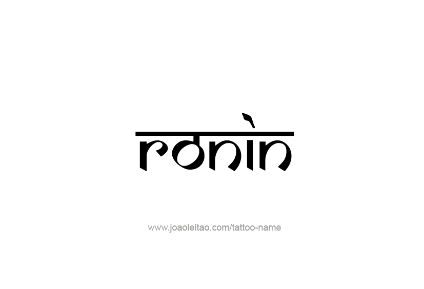 Tattoo Design  Name Ronin   