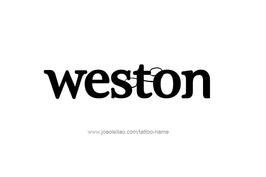 Tattoo Design  Name Weston   