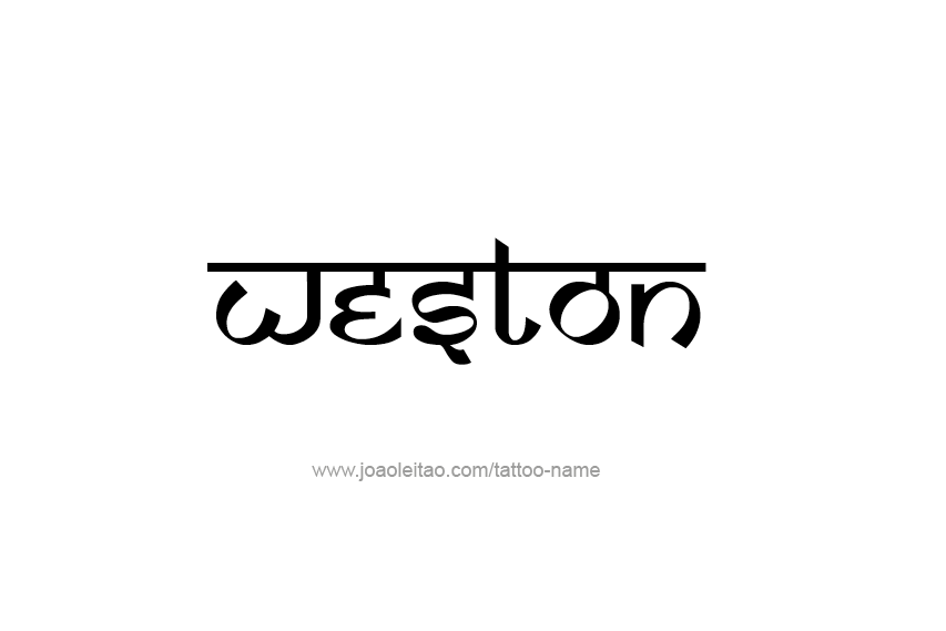 Tattoo Design  Name Weston   