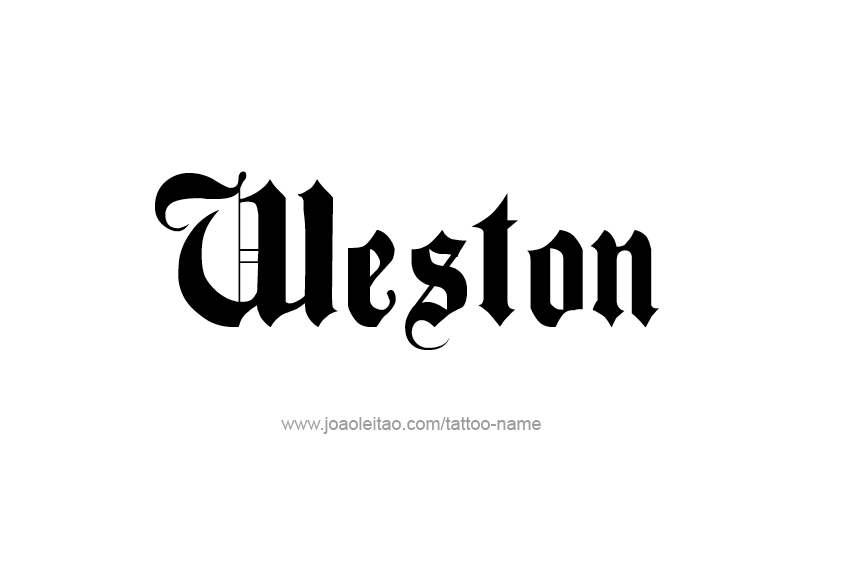 Tattoo Design  Name Weston   