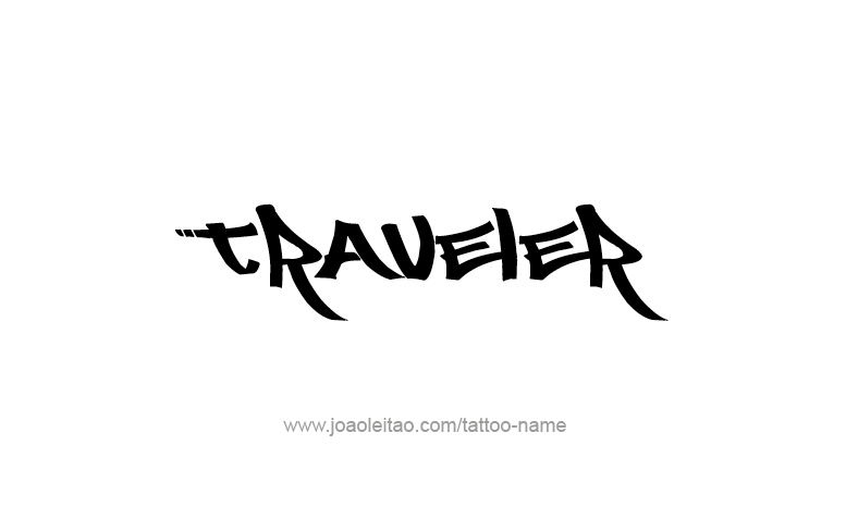 Traveler Profession Name Tattoo Designs - Page 3 of 5 - Tattoos with Names