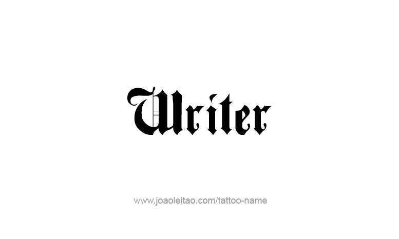 Writer Profession Name Tattoo Designs - Page 3 of 5 - Tattoos with Names