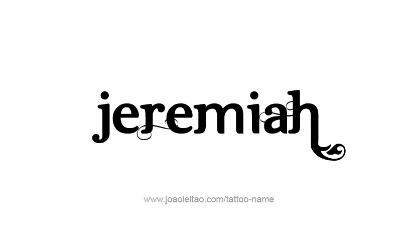 Tattoo Design Prophet Name Jeremiah