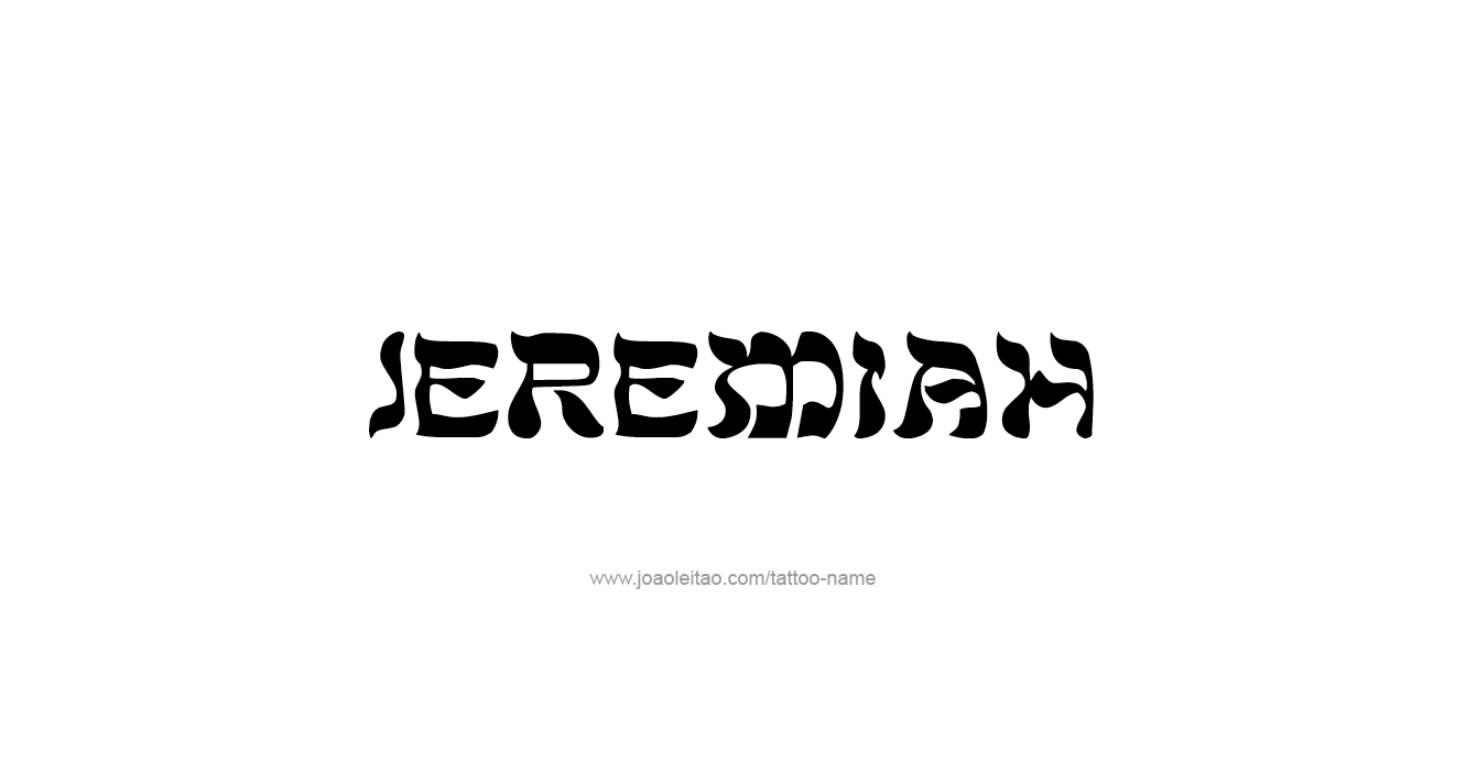 Tattoo Design Prophet Name Jeremiah