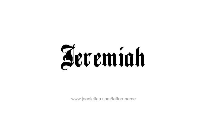 Tattoo Design Prophet Name Jeremiah