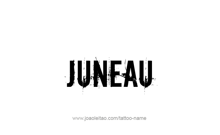 Juneau USA Capital City Name Tattoo Designs - Tattoos with Names