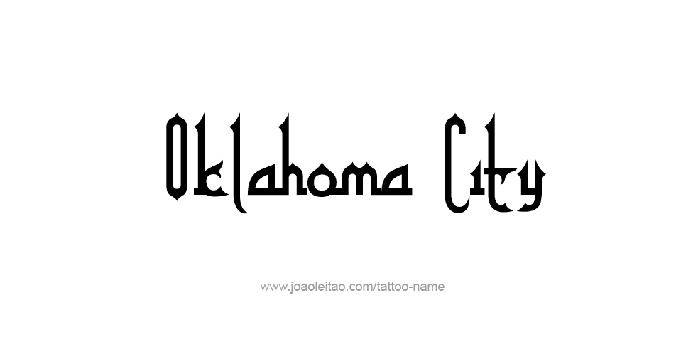 Oklahoma City USA Capital City Name Tattoo Designs - Tattoos with Names