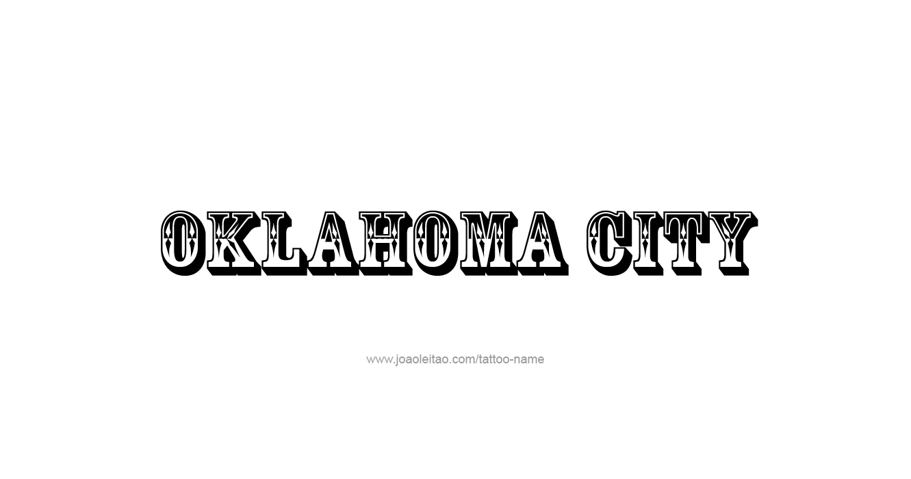 Oklahoma City USA Capital City Name Tattoo Designs - Page 2 of 5 ...
