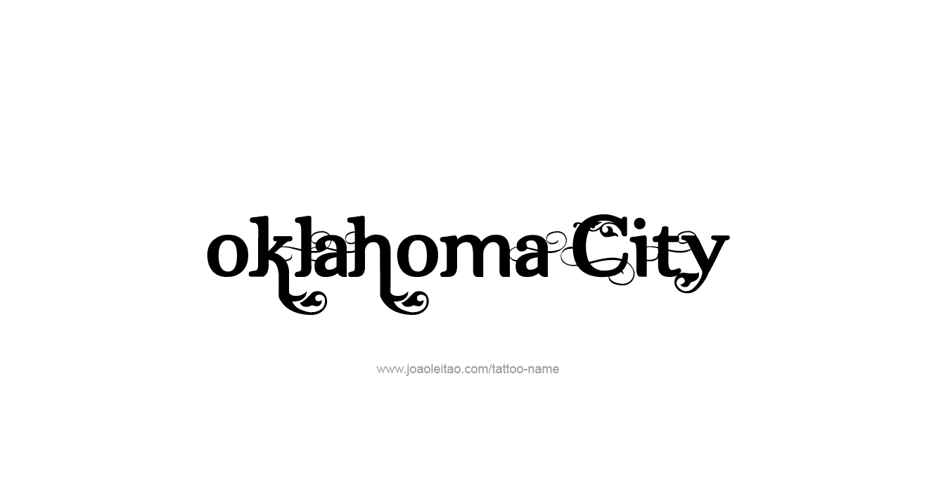 Oklahoma City USA Capital City Name Tattoo Designs - Page 3 of 5 ...