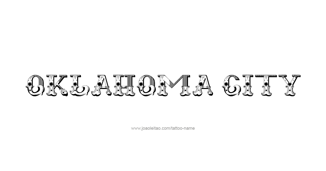 Oklahoma City USA Capital City Name Tattoo Designs - Page 5 of 5 ...