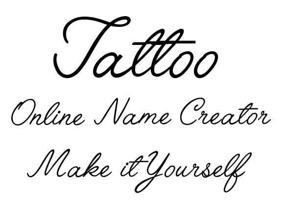 Make It Yourself Online Tattoo Name Creator